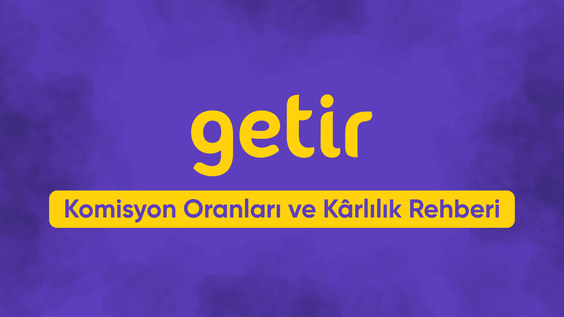 Getir Komisyon Oranı